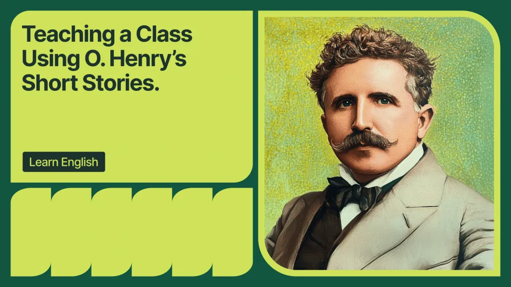 Teaching a Class Using O. Henry’s Short Stories