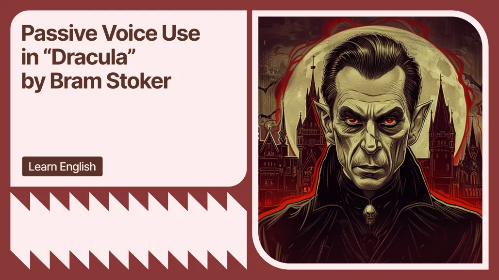 Passive Voice Use in "Dracula" by Bram Stoker