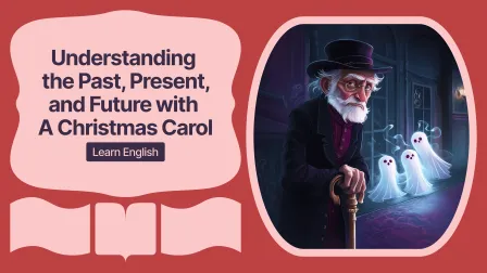 Understanding the Past, Present, and Future with A Christmas Carol