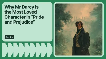 Why Mr Darcy Is the Most Loved Character in Pride and Prejudice