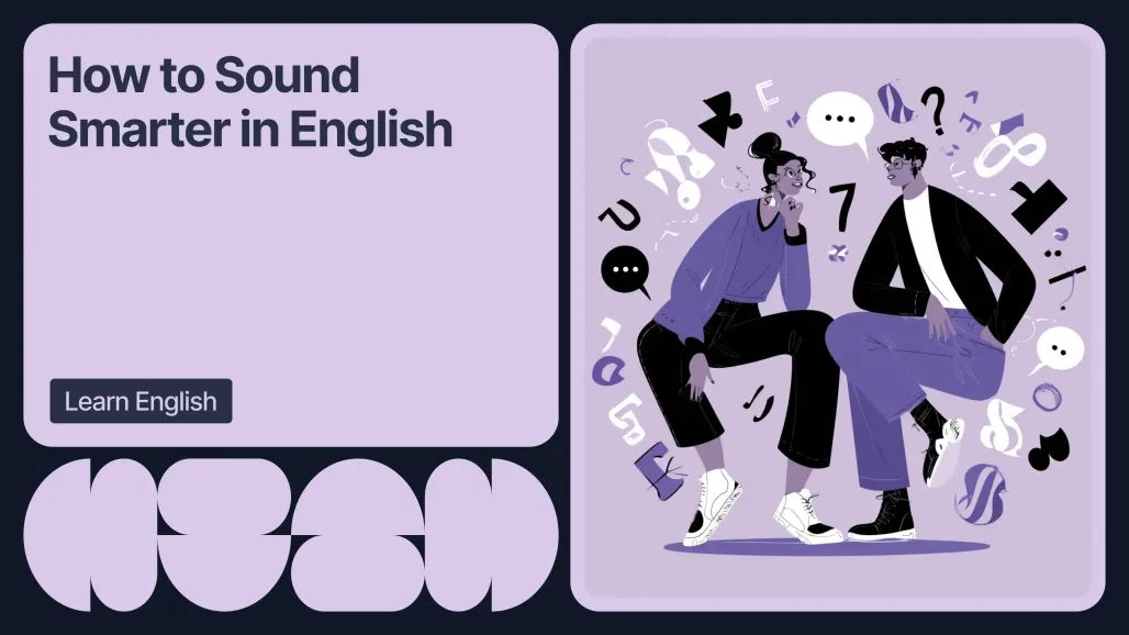 How to Sound Smarter in English (Easy Guide for ESL Learners)