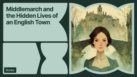 Middlemarch and the Hidden Lives of an English Town