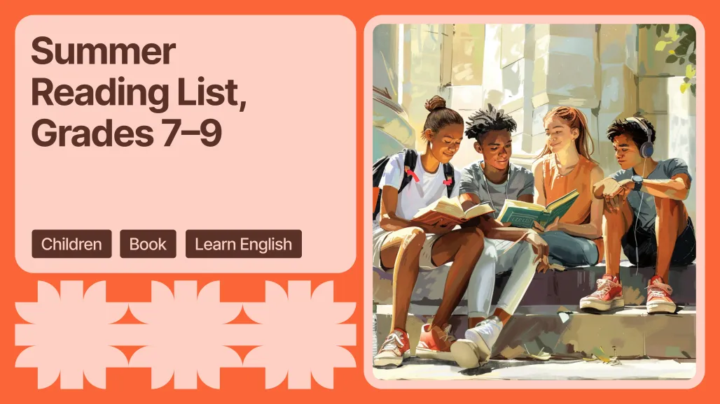 Summer Reading List for Middle School Students (Grades 7–9)