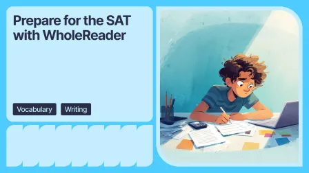 Prepare for the SAT with WholeReader