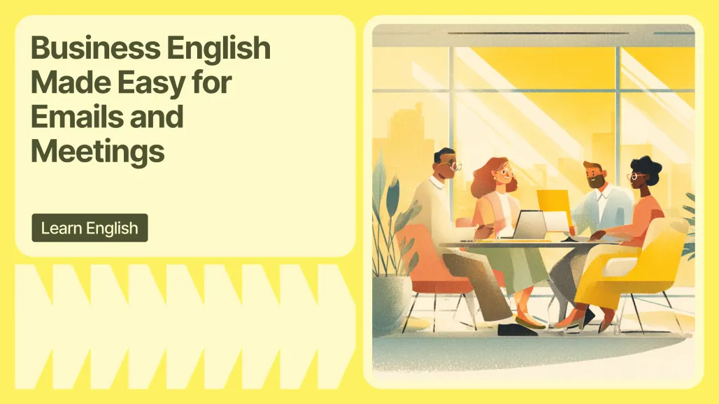 Business English Made Easy for Emails and Meetings