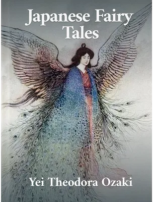 Japanese Fairy Tales, Yei Theodora Ozaki