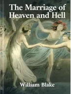 The Marriage of Heaven and Hell, William Blake
