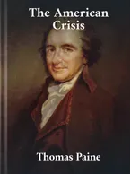 The American Crisis , Thomas Paine