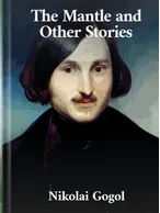 The Mantle and Other Stories, Nikolai Gogol