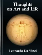 Thoughts on Art and Life, Leonardo da Vinci