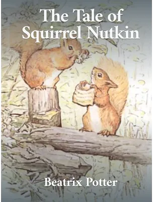 The Tale of Squirrel Nutkin, Beatrix Potter