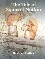 The Tale of Squirrel Nutkin, Beatrix Potter