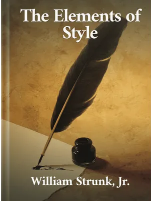 The Elements of Style, William Strunk, Jr.