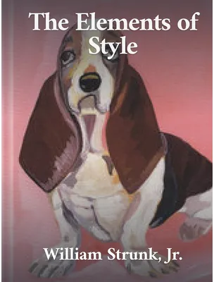 The Elements of Style, William Strunk, Jr.