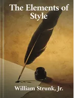 The Elements of Style, William Strunk, Jr.