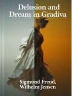Delusion and Dream in Gradiva, Sigmund Freud, Wilhelm Jensen