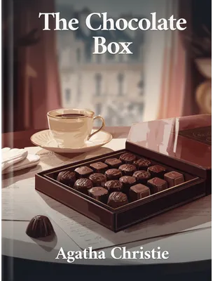 The Chocolate Box, Agatha Christie