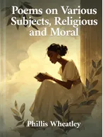 Poems on Various Subjects, Religious and Moral, Phillis Wheatley