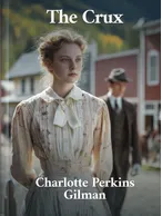 The Crux, Charlotte Perkins Gilman