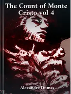 The Count of Monte Cristo vol 4, Alexandre Dumas