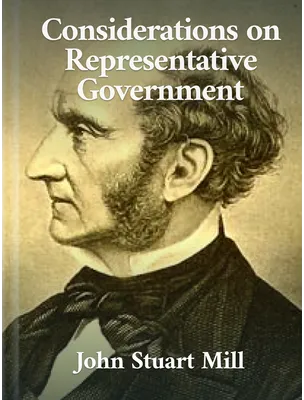 Considerations on Representative Government, John Stuart Mill