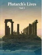 Plutarch’s Lives Volume 3, Plutarch
