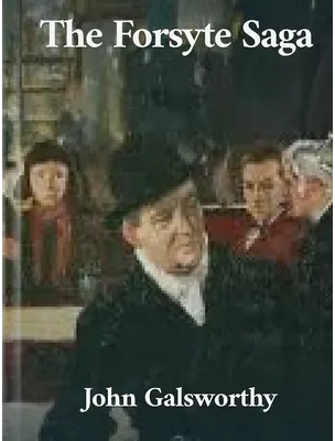 The Forsyte Saga, John Galsworthy