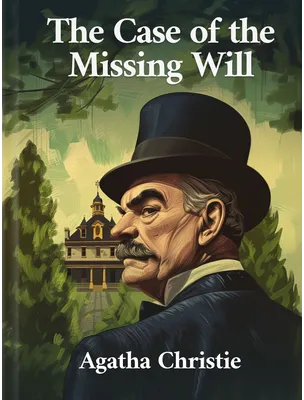 The Case of the Missing Will, Agatha Christie