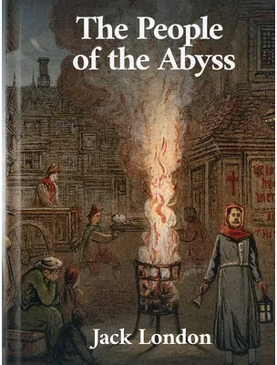 The People of the Abyss, Jack London