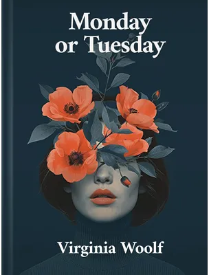 Monday or Tuesday, Virginia Woolf