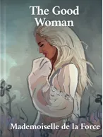 The Good Woman, Mademoiselle de la Force