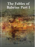 The Fables of Babrius Part I Rev. John Davies, M.A.