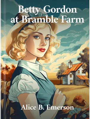 Betty Gordon at Bramble Farm, Alice B. Emerson