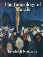 The Genealogy of Morals, Friedrich Nietzsche