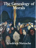 The Genealogy of Morals, Friedrich Nietzche