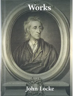 Works of John Locke, John Locke