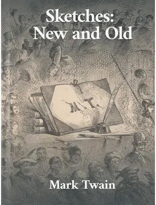 Sketches New and Old, Mark Twain