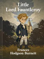 Little Lord Fauntleroy, Frances Hodgson Burnett