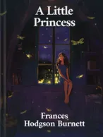 A Little Princess, Frances Hodgson Burnett