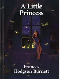 A Little Princess, Frances Hodgson Burnett