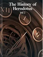 The History of Herodotus Vol. II, Herodotus