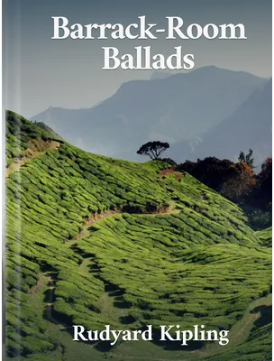 Barrack-Room Ballads, Rudyard Kipling