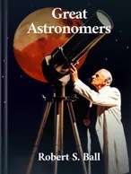 Great Astronomers, Robert S. Ball