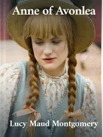 Anne of Avonlea, Lucy Maud Montgomery