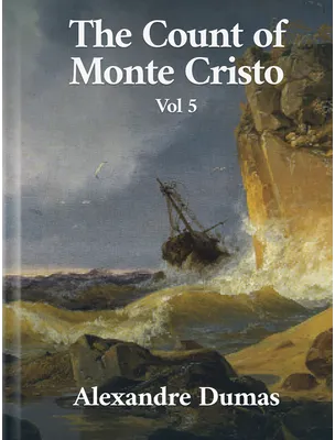The Count of Monte Cristo vol 5, Alexandre Dumas