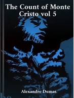 The Count of Monte Cristo vol 5, Alexandre Dumas
