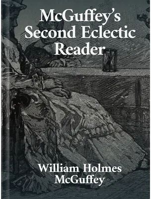 McGuffey’s Second Eclectic Reader, William Holmes McGuffey