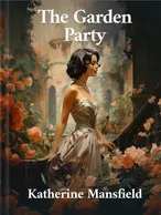The Garden-Party, Katherine Mansfield