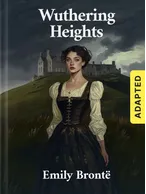 Wuthering Heights (adapted), Emily Brontë