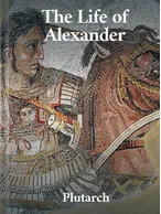 The Life of Alexander, Plutarch
